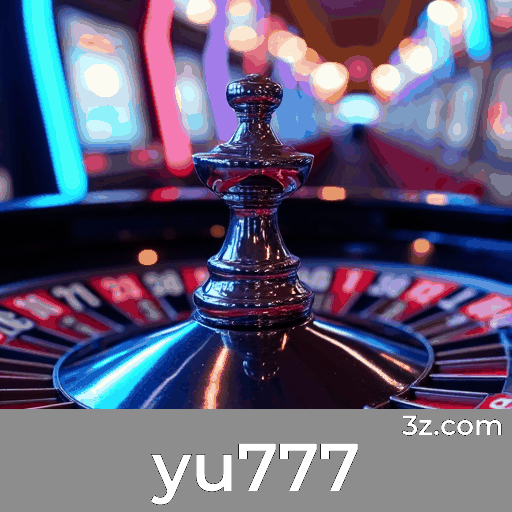 yu777: Aumente seu sucesso em jogos de cassino com estratégias!
